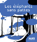 Éléphants sans pattes (Les)